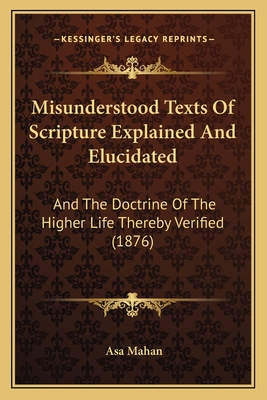 Misunderstood Texts Of Scripture Explained And ... 1166966313 Book Cover