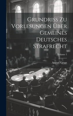 Grundriss Zu Vorlesungen Über Gemeines Deutsche... [German] 1020320001 Book Cover