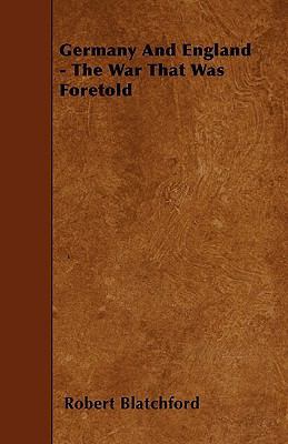 Germany And England - The War That Was Foretold 1445535475 Book Cover