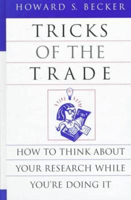 Tricks of the Trade: How to Think about Your Re... 0226041239 Book Cover