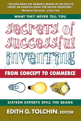 Secrets of Successful Inventing: From Concept t... 0757004075 Book Cover