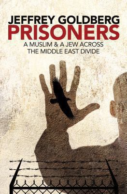 Prisoners, a Muslim and Jew Across the Middle E... 033048818X Book Cover