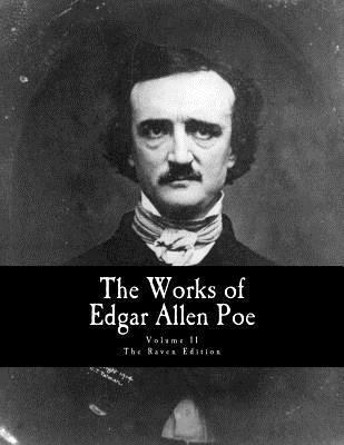 The Works of Edgar Allen Poe: The Raven Edition 1490542418 Book Cover