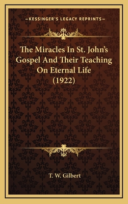 The Miracles In St. John's Gospel And Their Tea... 1168824117 Book Cover