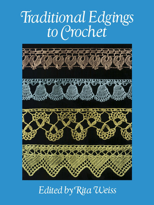Traditional Edgings to Crochet 0486252388 Book Cover