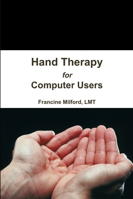 Hand Therapy for Computer Users 1105980235 Book Cover