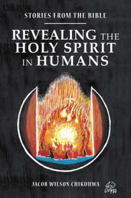 Revealing the Holy Spirit in Humans: Stories fr... 1546295895 Book Cover