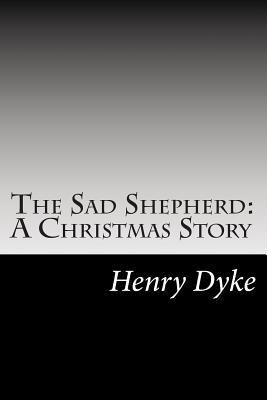 The Sad Shepherd: A Christmas Story 1502511029 Book Cover