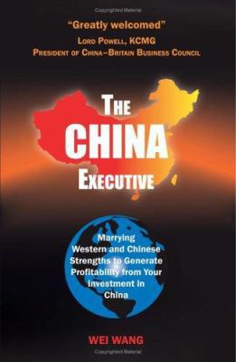 The China Executive: Marrying Western and Chine... 0955163609 Book Cover