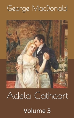 Adela Cathcart: Volume 3 B087677K71 Book Cover