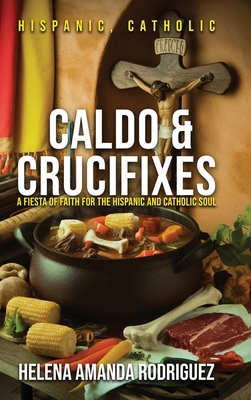 Caldo & Crucifixes [Large Print] B0DZFL77D9 Book Cover