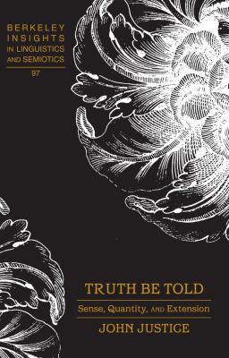 Truth Be Told: Sense, Quantity, and Extension 1433130092 Book Cover