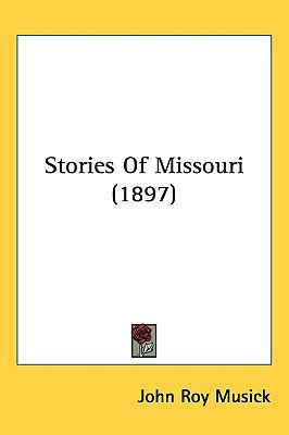 Stories Of Missouri (1897) 143723285X Book Cover