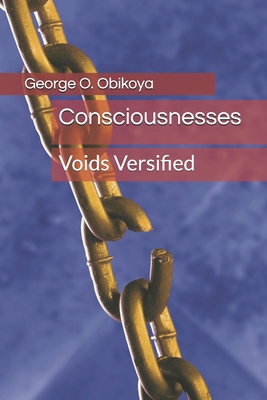 Consciousnesses: Voids Versified B08SLGF2T1 Book Cover