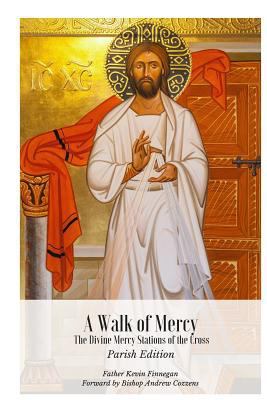 A Walk of Mercy Parish Edition: The Divine Merc... 1530041031 Book Cover