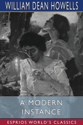 A Modern Instance (Esprios Classics)            Book Cover