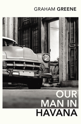Our Man in Havana 0099286084 Book Cover