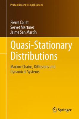 Quasi-Stationary Distributions: Markov Chains, ... 3642331300 Book Cover