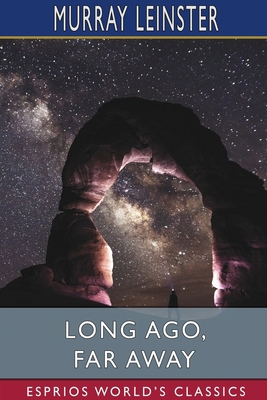 Long Ago, Far Away (Esprios Classics) 1034565478 Book Cover