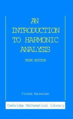 An Introduction to Harmonic Analysis 0521838290 Book Cover