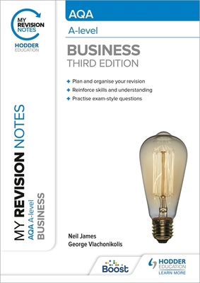 My Revision Notes: AQA A-level Business: Third ... 1398311901 Book Cover