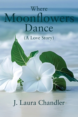 Where Moonflowers Dance 191776068X Book Cover
