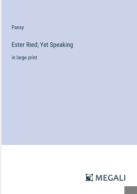 Ester Ried; Yet Speaking: in large print 3387325304 Book Cover
