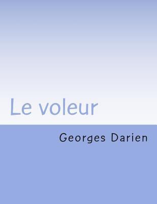 Le voleur [French] 1496021754 Book Cover