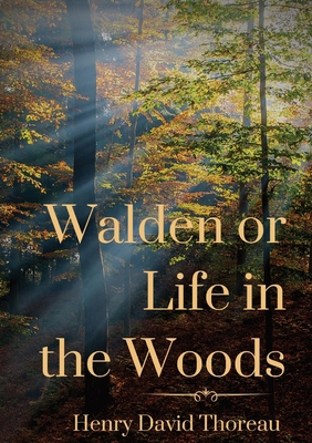 Walden or Life in the Woods: a book by transcen... 2382747188 Book Cover