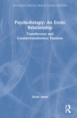 Psychotherapy: An Erotic Relationship: Transfer... 1032157496 Book Cover