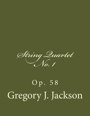 String Quartet No. 1, Op. 58 1491262168 Book Cover