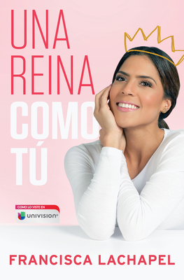 Una Reina Como Tú [Spanish] 1501164090 Book Cover