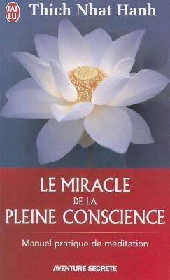 Le Miracle de La Pleine Conscience [French] 229001107X Book Cover