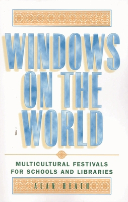 Windows on the World: Multicultural Festivals f... 081083958X Book Cover