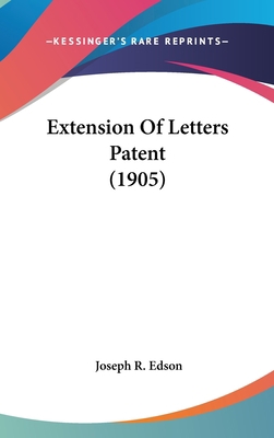 Extension of Letters Patent (1905) 116211729X Book Cover