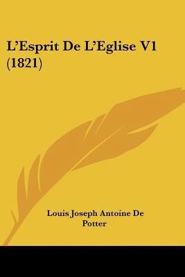 L'Esprit De L'Eglise V1 (1821) [French] 1160177589 Book Cover