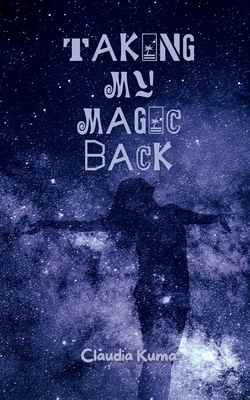 Taking My Magic Back 9916759219 Book Cover