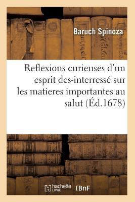 Reflexions Curieuses d'Un Esprit Des-Interressé... [French] 2012623409 Book Cover