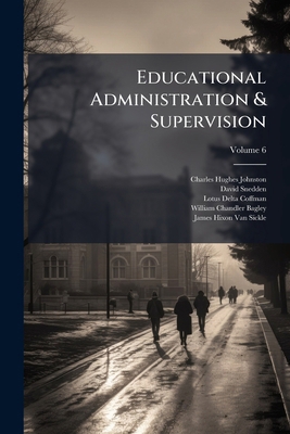 Educational Administration & Supervision; Volume 6 1246191113 Book Cover
