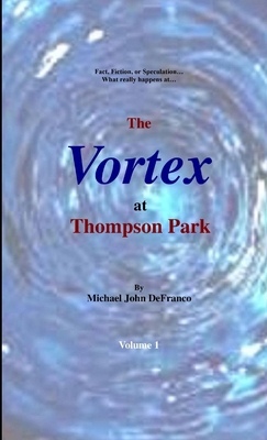 The Vortex at Thompson Park 1329985729 Book Cover