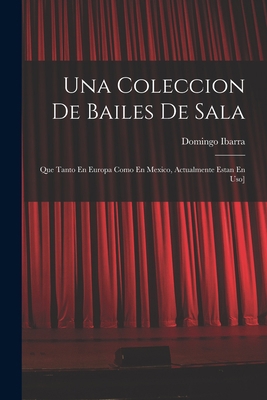 Una Coleccion De Bailes De Sala: Que Tanto En E... [Spanish] 1017643385 Book Cover