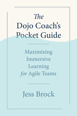The Dojo Coach's Pocket Guide: Maximizing Immer... 1523002727 Book Cover