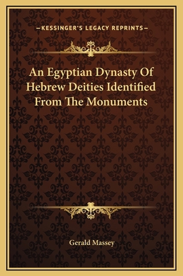 An Egyptian Dynasty Of Hebrew Deities Identifie... 1169233074 Book Cover