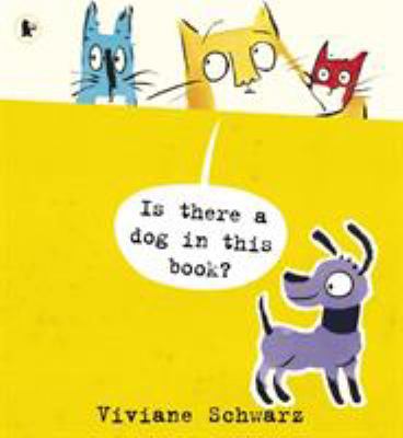Is There A Dog In This Book 1406360902 Book Cover
