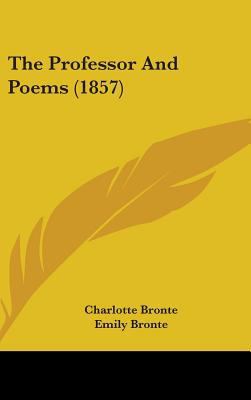 The Professor and Poems (1857) 1436572487 Book Cover