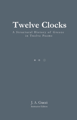 Twelve Clocks (Instructor Edition): A Structura... 1972788531 Book Cover