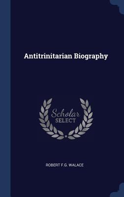 Antitrinitarian Biography 1340565277 Book Cover