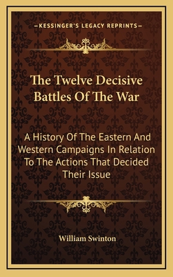 The Twelve Decisive Battles of the War: A Histo... 1163556084 Book Cover