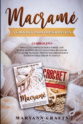 Macram? Y Crochet Para Principiantes: 2 Libros ... [Spanish] 1914036565 Book Cover