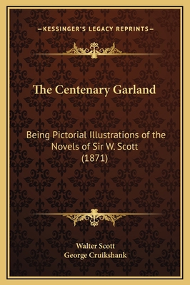 The Centenary Garland: Being Pictorial Illustra... 116925506X Book Cover